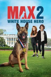 Poster to the movie "Max 2: White House Hero" #345893