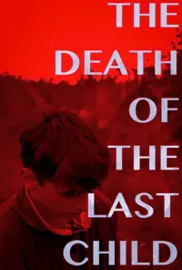 Poster to the movie "The Death of the Last Child" #619163