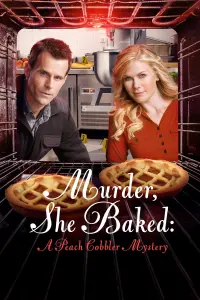 Poster to the movie "Murder, She Baked: A Peach Cobbler Mystery" #351180