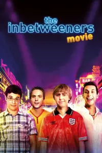 Poster to the movie "The Inbetweeners Movie" #137495