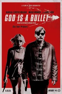 Poster to the movie "God Is a Bullet" #29448