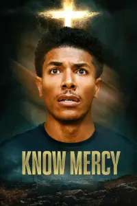 Poster to the movie "Know Mercy" #678182