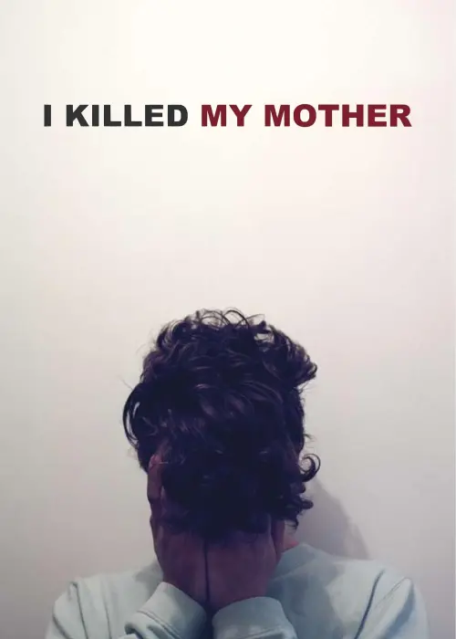 Movie poster "I Killed My Mother"