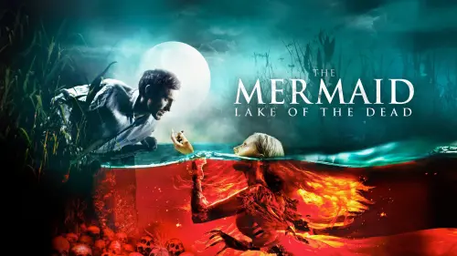 Watch film The Mermaid: Lake of the Dead | Official Trailer