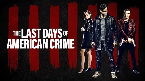 Watch film The Last Days of American Crime | Official Trailer