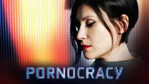 Watch film Pornocracy: The New Sex Multinationals | Official Trailer