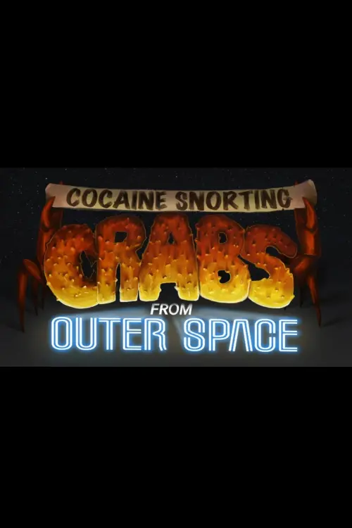 Movie poster "Cocaine Crabs From Outer Space"