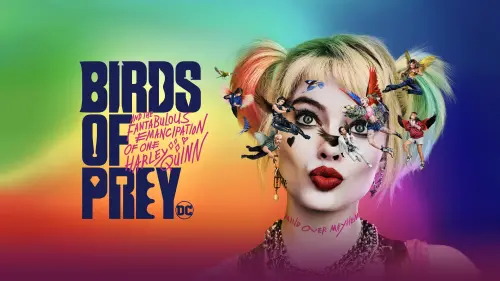 Watch film Birds of Prey (and the Fantabulous Emancipation of One Harley Quinn) | See You Soon