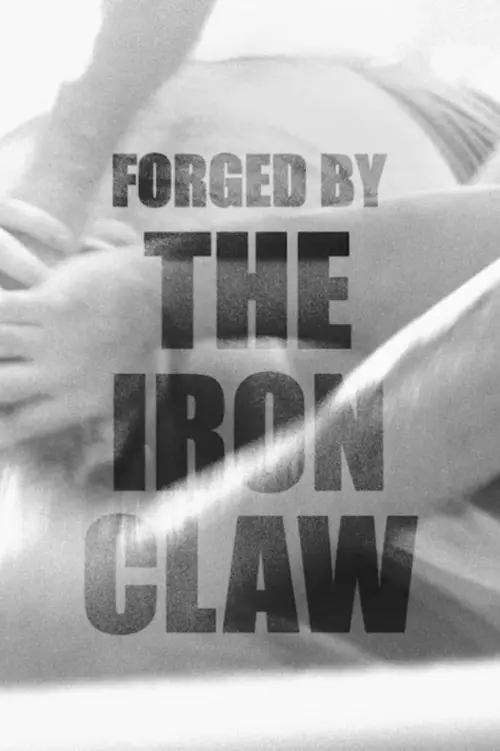 Movie poster "Forged By The Iron Claw"