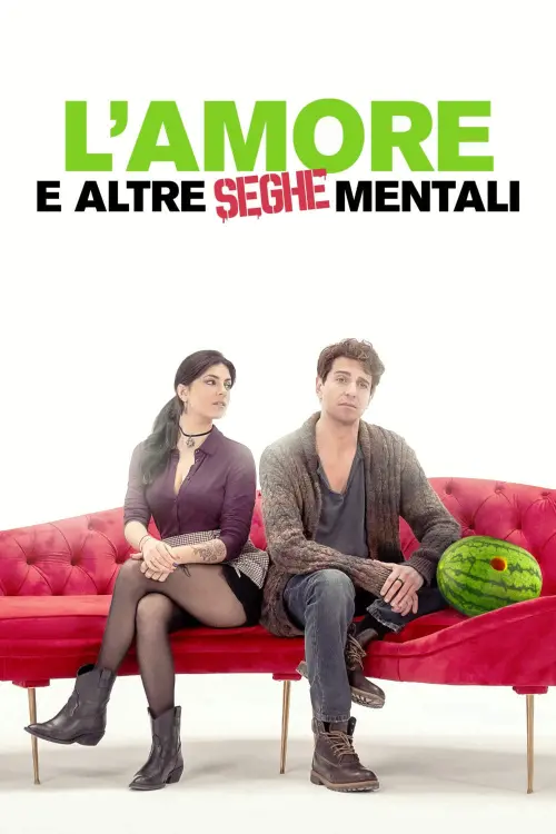 Movie poster "L’amore e altre seghe mentali"