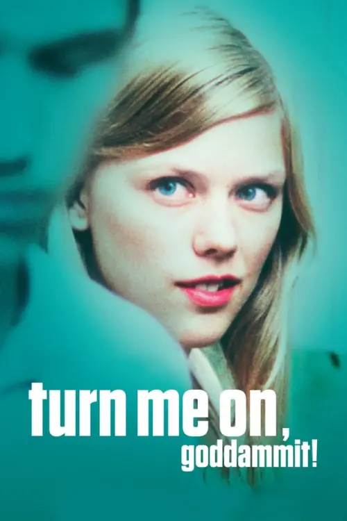 Movie poster "Turn Me On, Dammit!"