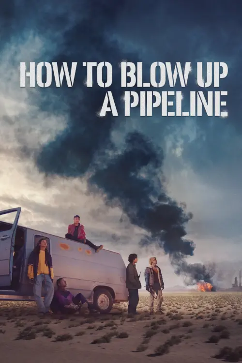 Movie poster "How to Blow Up a Pipeline"