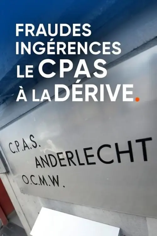 Movie poster "Fraudes, ingérences : le CPAS à la dérive"