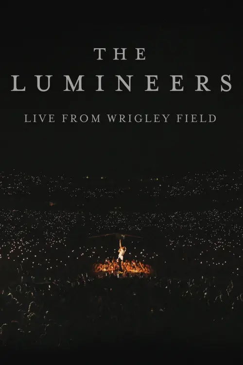 Movie poster "The Lumineers - Live from Wrigley Field"