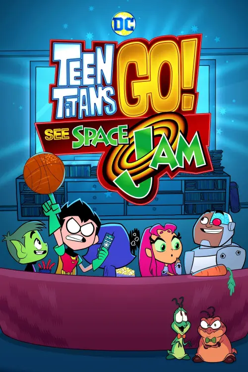 Movie poster "Teen Titans Go! See Space Jam"