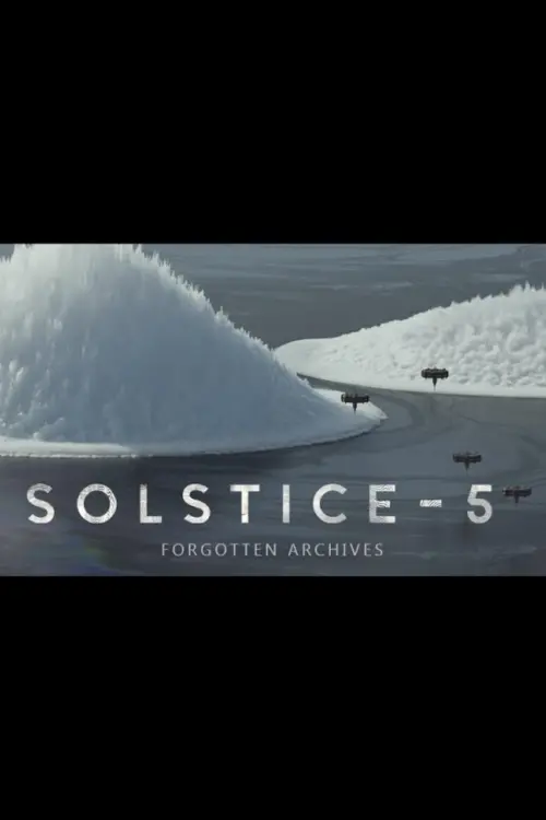 Movie poster "SOLSTICE - 5: Forgotten archives"