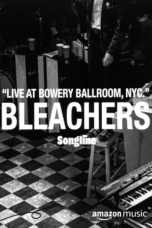 Movie poster "Bleachers – Live At Bowery Ballroom"