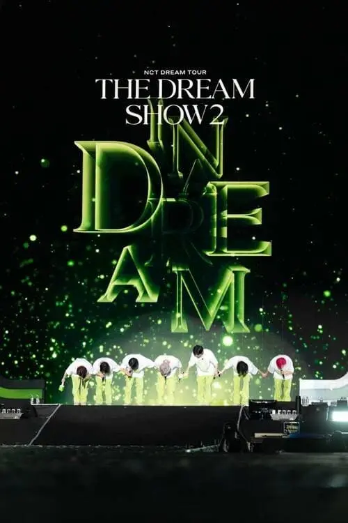 Movie poster "NCT DREAM THE MOVIE : In A DREAM"