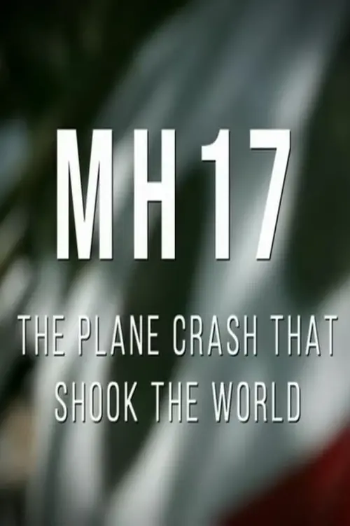 Movie poster "MH17: The Plane Crash That Shook The World"