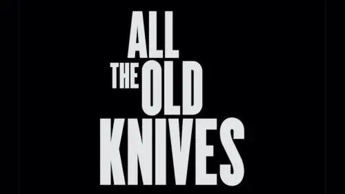 Watch film All the Old Knives | Official Trailer