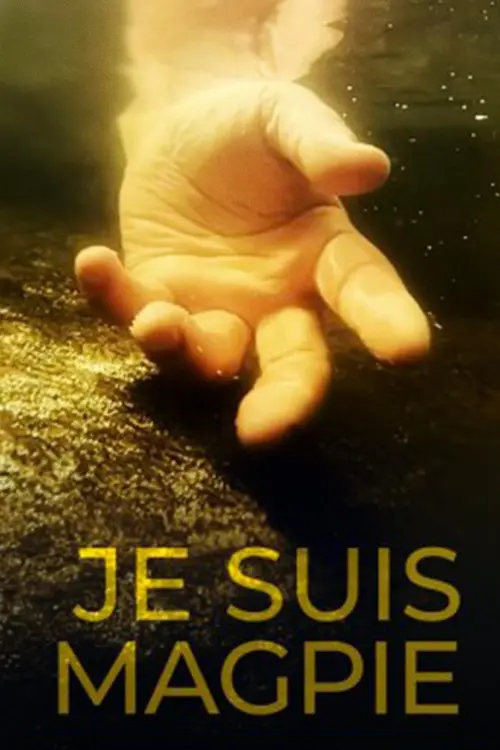 Movie poster "Je suis Magpie"