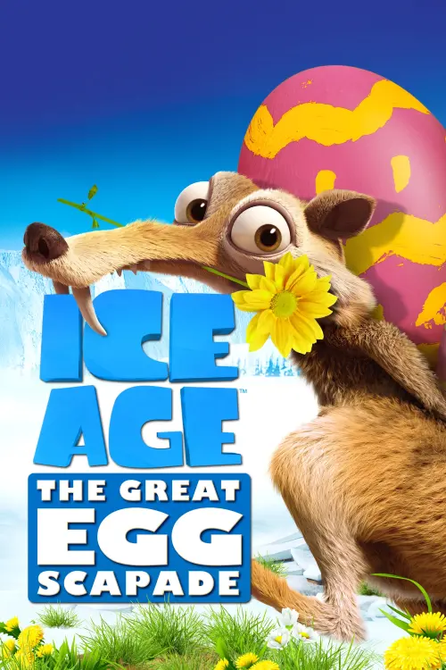 Movie poster "Ice Age: The Great Egg-Scapade"