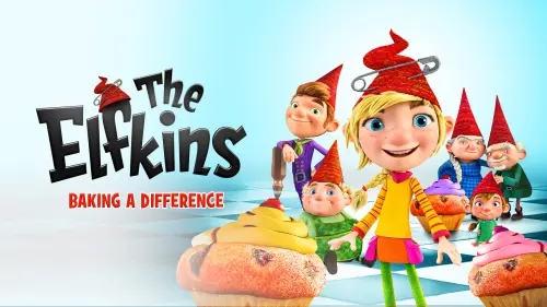 Watch film The Elfkins: Baking a Difference | The Elfkins I Baking a Difference I Trailer