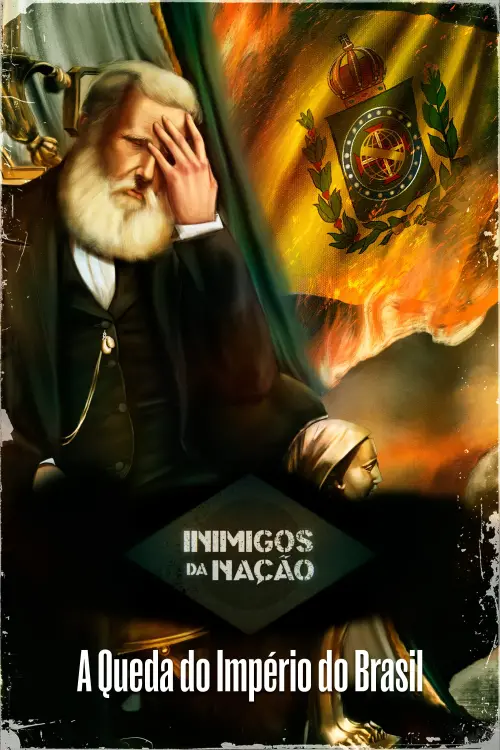 Movie poster "Inimigos da Nação: A Queda do Império do Brasil"