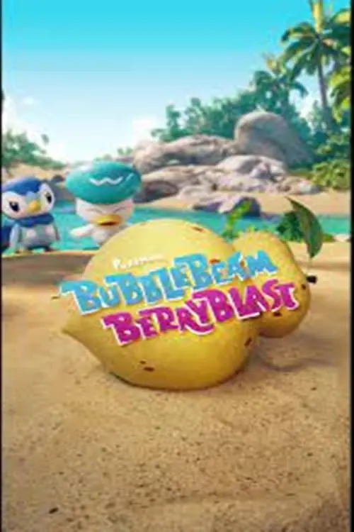 Movie poster "Pokémon: Bubble Beam Berry Blast"