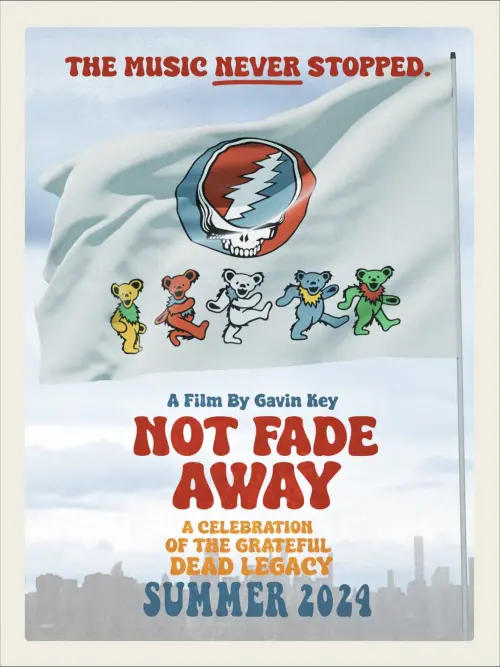 Movie poster "Not Fade Away: A Celebration of the Grateful Dead Legacy"