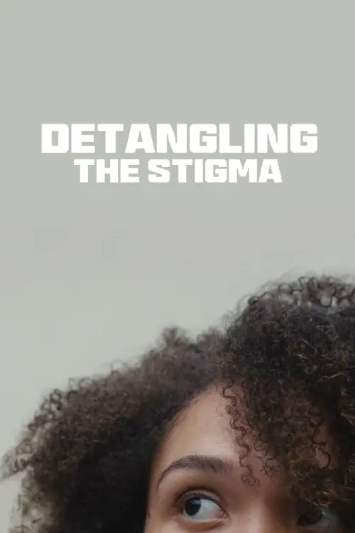 Movie poster "Detangling the Stigma"