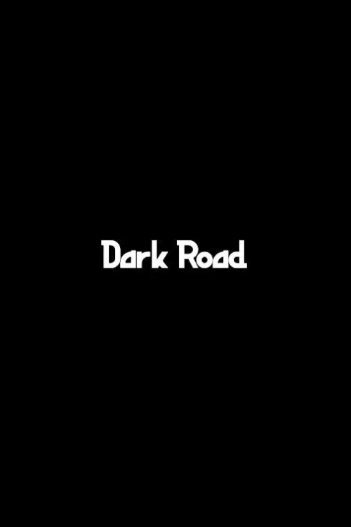 Movie poster "Dark Road"