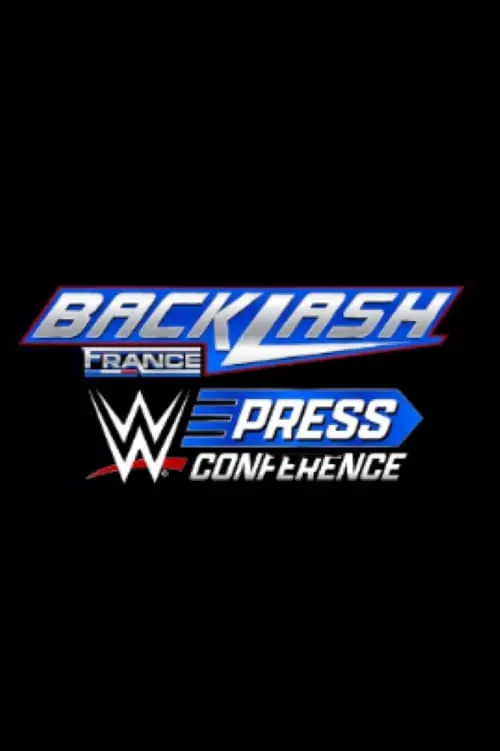 Movie poster "WWE Backlash France Post-Show Press Conference 2024"