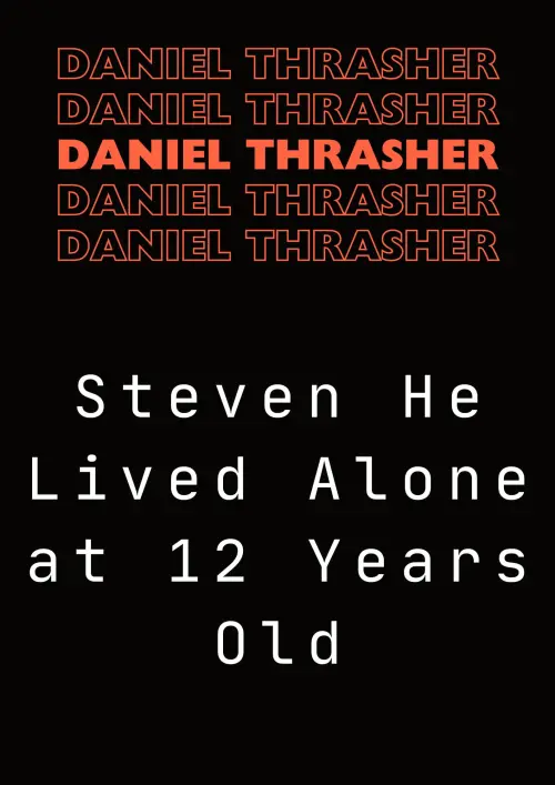 Movie poster "Steven He Lived Alone at 12 Years Old"