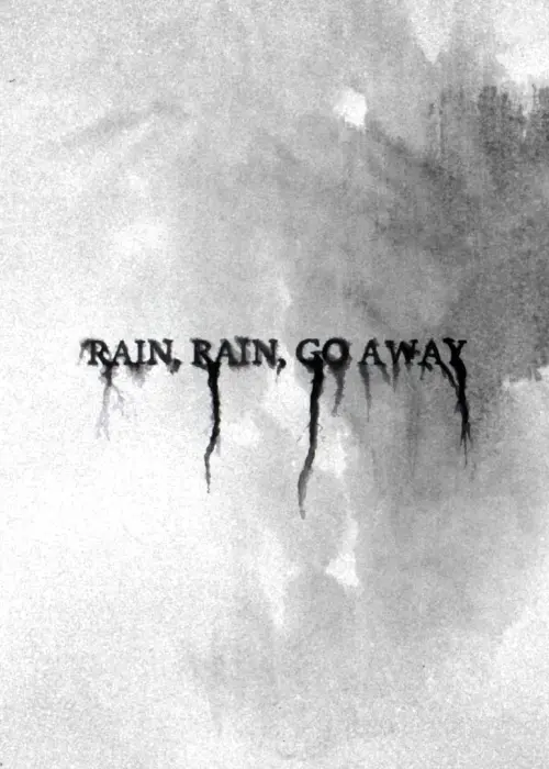 Movie poster "Rain, Rain, Go Away"