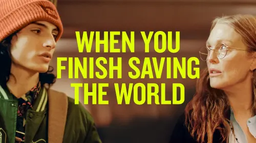 Watch film When You Finish Saving the World | Official Trailer