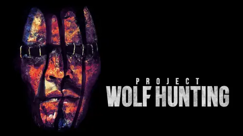 Watch film Project Wolf Hunting | Trailer