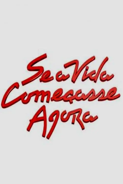 Movie poster "Se a Vida Começasse Agora"