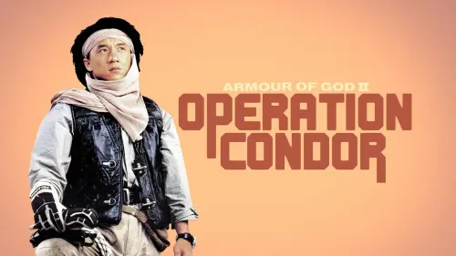 Watch film Operation Condor | [Trailer] 飛鷹計劃( Armour Of God II ) - Restored Version