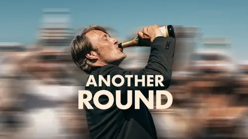 Watch film Another Round | ANOTHER ROUND - Starring Mads Mikkelsen