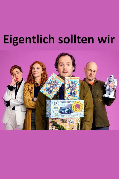 Movie poster "Eigentlich sollten wir"