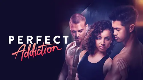 Watch film Perfect Addiction | Official Trailer