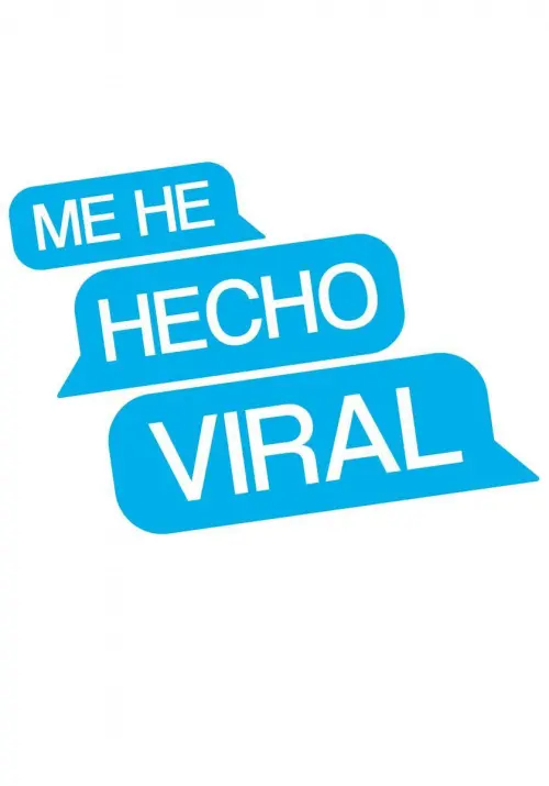 Movie poster "Me he hecho viral"