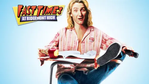 Watch film Fast Times at Ridgemont High | 