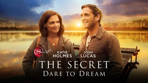 Watch film The Secret: Dare to Dream | THE SECRET: DARE TO DREAM | Official Trailer | Roadside Attractions