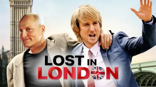 Watch film Lost in London | Lost in London LIVE