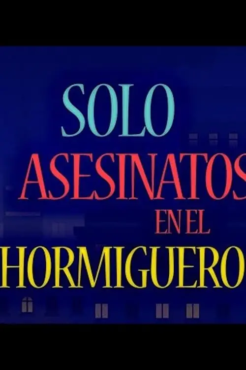 Movie poster "Asesinatos sólo en El Hormiguero"