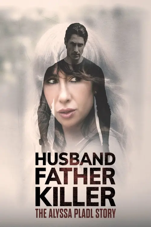 Movie poster "Husband, Father, Killer: The Alyssa Pladl Story"