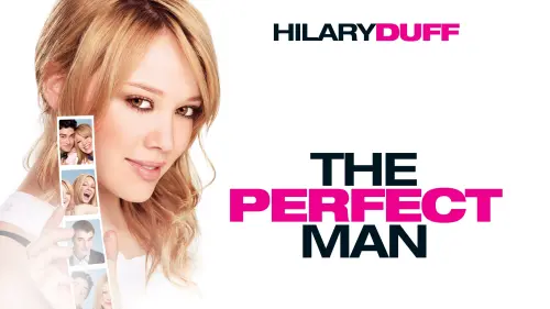 Watch film The Perfect Man | The Perfect Man (2005) Official Trailer - Hilary Duff, Heather Locklear Movie HD