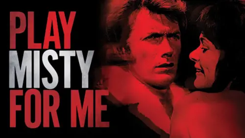 Watch film Play Misty for Me | Adam Rifkin on PLAY MISTY FOR ME